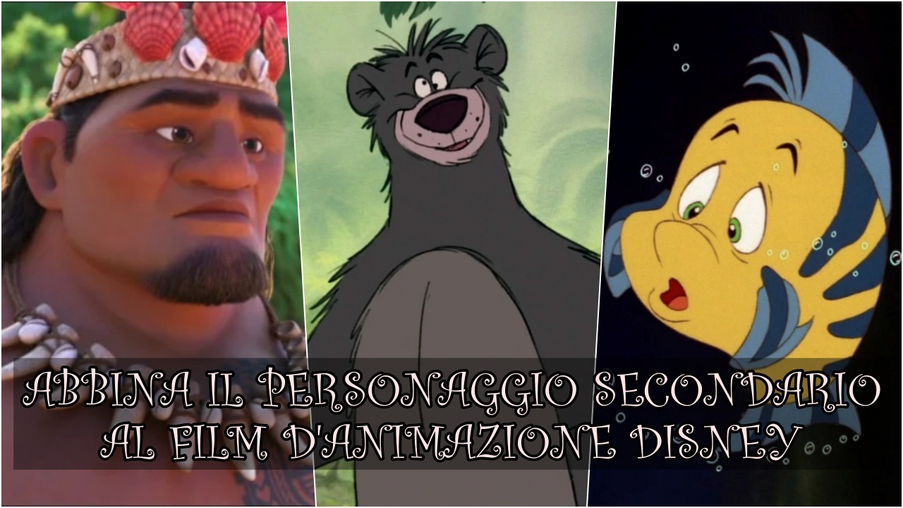 Disney Quiz Vero O Falso Sai Abbinare Il Personaggio Secondario Al