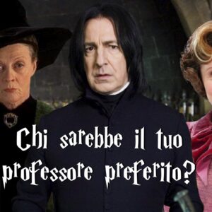 Quiz Harry Potter: chi sarebbe il tuo professore preferito?