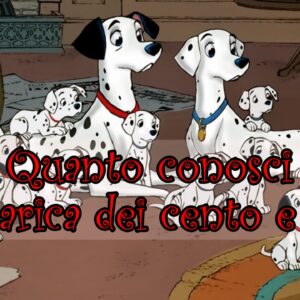 Disney Quiz: quanto conosci il film d’animazione La Carica dei cento e uno?