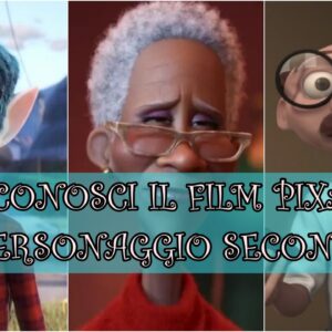 Pixar Quiz: riconosci il film Pixar dal personaggio secondario?