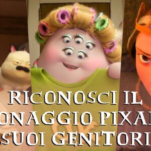 Pixar Quiz: riconosci il personaggio Pixar dai suoi genitori