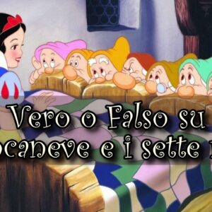 Disney Quiz Vero o Falso: conosci davvero il film d’animazione Biancaneve?