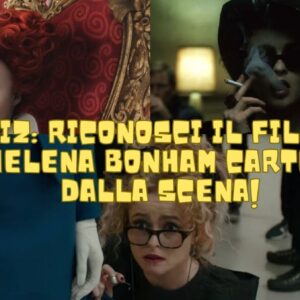 Quiz: riconosci il film di Helena Bonham Carter dalla scena