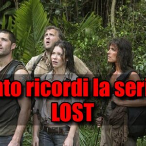 Quiz: quanto ricordi la serie TV Lost?