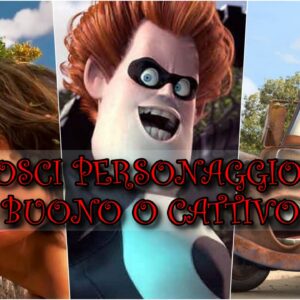 Pixar Quiz: sai riconoscere se il personaggio è buono o cattivo?