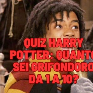 Quiz Harry Potter: quanto sei Grifondoro da 1 a 10?