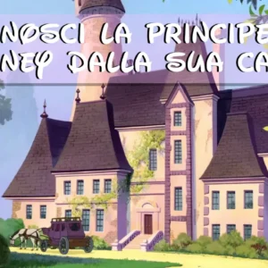 Disney Quiz: sai abbinare la principessa Disney alla sua casa?