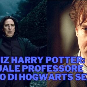 Quiz Harry Potter: quale professore uomo di Hogwarts sei?