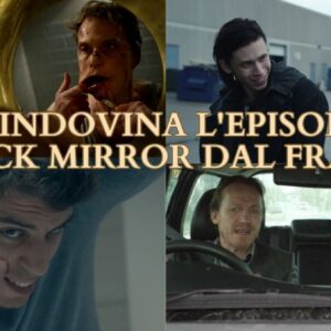 Quiz: indovina l’episodio di Black Mirror dal frame!