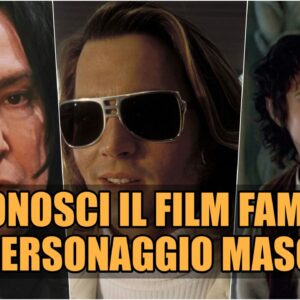 Quiz: sai riconoscere il film famoso dal personaggio maschile?