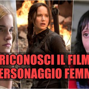 Quiz: sai riconoscere il film famoso dal personaggio femminile?