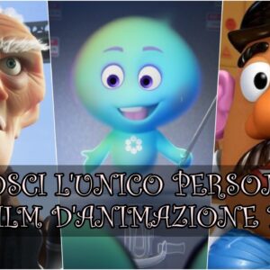 Pixar Quiz Impossibile: riconosci l’unico personaggio del film d’animazione?