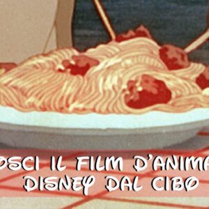 Disney Quiz: sai riconoscere il film Disney dal cibo?