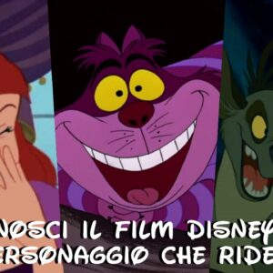 Disney Quiz: riconosci il film d’animazione dal personaggio che ride