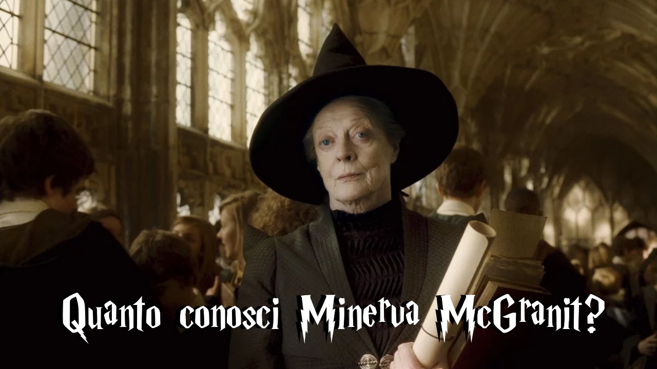 Harry Potter Quiz: quanto conosci Minerva McGranitt?