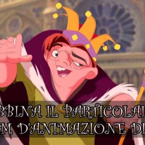 Disney Quiz: sai abbinare il particolare al film d’animazione?