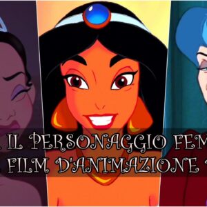 Disney Quiz: sai abbinare il personaggio femminile al film d’animazione?