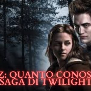 Quiz: quanto conosci la saga di Twilight?