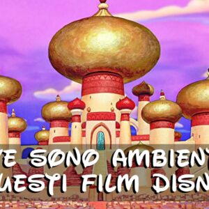 Disney Quiz: ricordi dove sono ambientati questi film Disney?