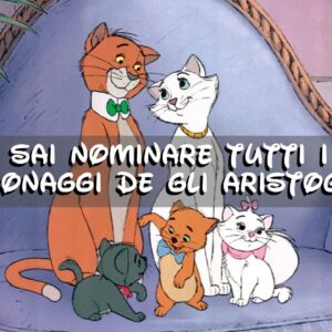 Disney Quiz: sai nominare tutti i personaggi de Gli Aristogatti?