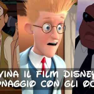 Disney Quiz: riconosci il film Disney dal personaggio con gli occhiali!