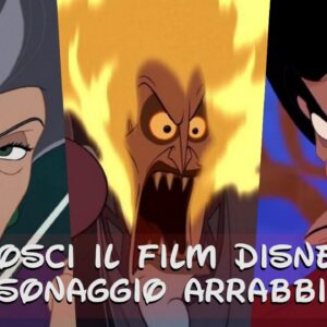 Disney Quiz: abbina il personaggio arrabbiato al film d’animazione corretto