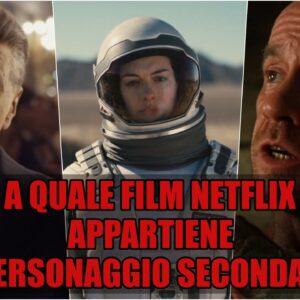 Netflix Quiz: a quale film appartiene il personaggio secondario?