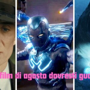 Quiz: quale film in uscita ad agosto dovresti guardare?