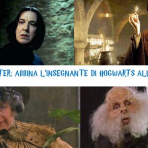 Quiz Harry Potter: abbina l’insegnante di Hogwarts alla sua materia!