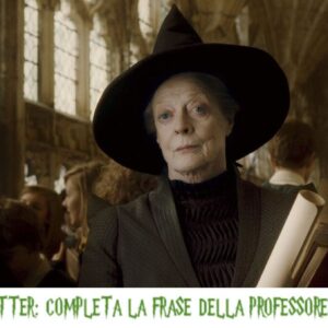 Quiz Harry Potter: completa la frase della professoressa McGranitt!