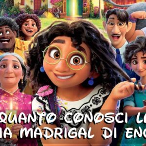 Disney Quiz: quanto conosci la famiglia Madrigal di Encanto?