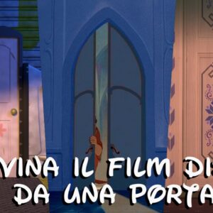 Disney Quiz: puoi indovinare il film d’animazione solo da una porta?