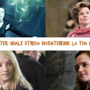 Quiz Harry Potter: quale strega diventerebbe la tua migliore amica?