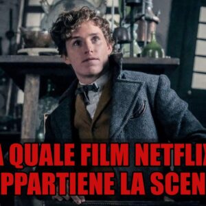 Netflix Quiz: a quale film appartiene la scena?