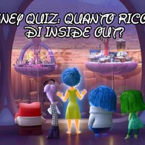 Pixar Quiz: quanto ricordi Inside Out?