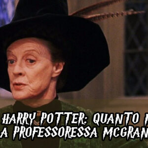 Harry Potter Vero o Falso: sai proprio tutto su Minerva McGranitt?