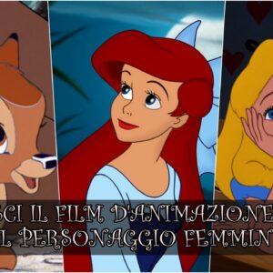 Quiz Vero o Falso: riconosci il film d’animazione Disney dal personaggio femminile?