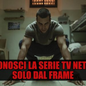 Netflix Quiz: riconosci la serie TV dal frame?