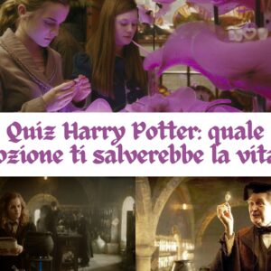 Quiz Harry Potter: quale pozione ti salverebbe la vita?