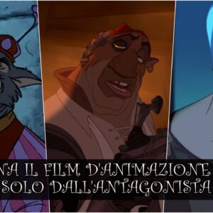 Disney Quiz Vero o Falso: sai indovinare il film d’animazione dall’antagonista?