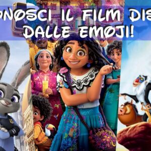 Disney Quiz: abbina l’emoji al film d’animazione!