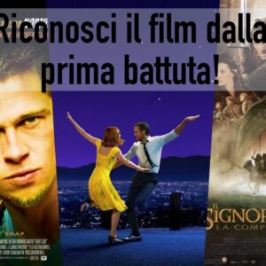 Film Quiz: indovina il film dalla prima battuta!