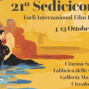 Sedicicorto Forlì International Film Festival: al via dal 4 ottobre la XXI edizione