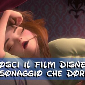 Disney Quiz: riconosci il film dal personaggio che dorme!